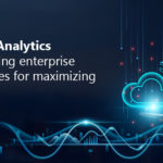 Cloud Analytics : Redefining Enterprise Strategies for Maximizing Success