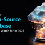 Innovative Open-Source Database Trends to Watch for in 2025
