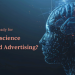 Is India Ready for Neuroscience-Backed Advertising?