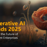 GenAI Trends 2025: Shaping the Future of Intelligent Enterprises