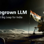 Why A Homegrown LLM Is the Next Big Leap for India
