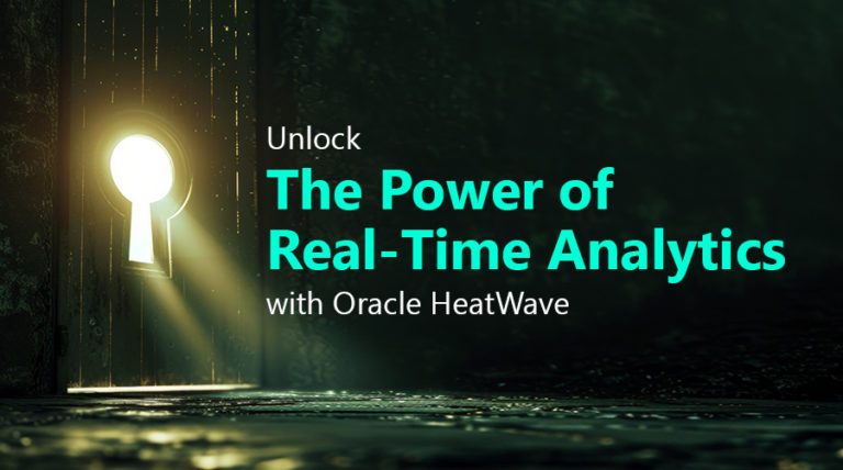 Infotech Time Unlocking Enterprise Efficiency with Oracle HeatWave: The Power of Real ...