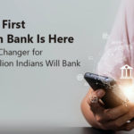 India's First Fintech Bank Is Here – A Game-Changer for How a Billion Indians Will Bank