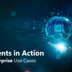 AI Agents in Action: Real Enterprise Use Cases