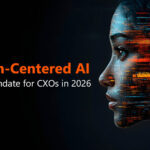 Human-Centered AI: A New Mandate for CXOs in 2026