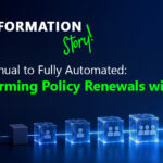 From Manual to Fully Automated: Transforming Policy Renewals with RPA