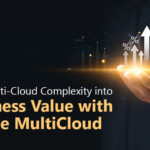 Turn Multi-Cloud Complexity into Business Value with Oracle MultiCloud