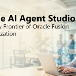 Oracle AI Agent Studio: The New Frontier of Oracle Fusion Customization